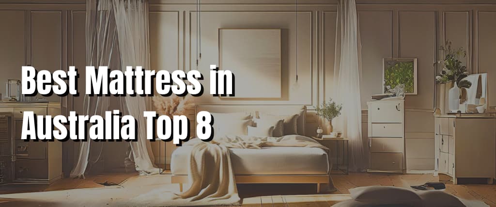 Best Mattress in Australia Top 8.
