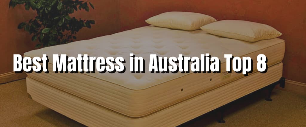 Best Mattress in Australia Top 8