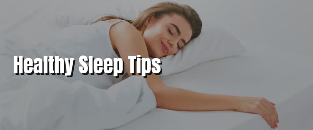 Healthy Sleep Tips