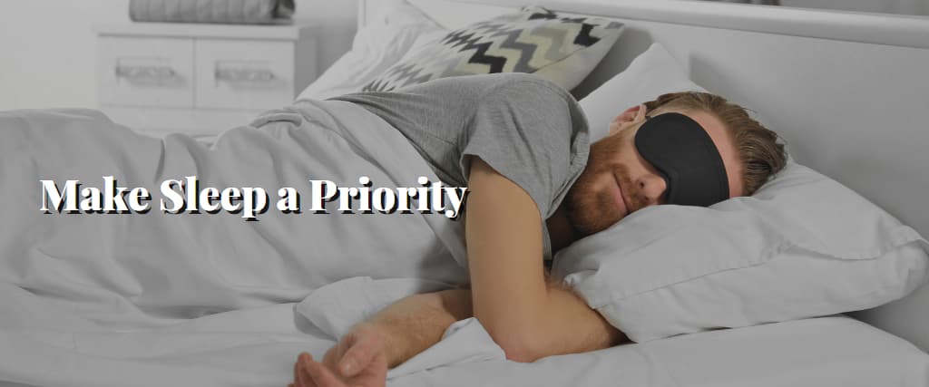 Make Sleep a Priority