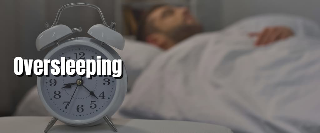 Oversleeping