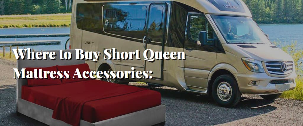 Where to Buy Short Queen Mattress Accessories