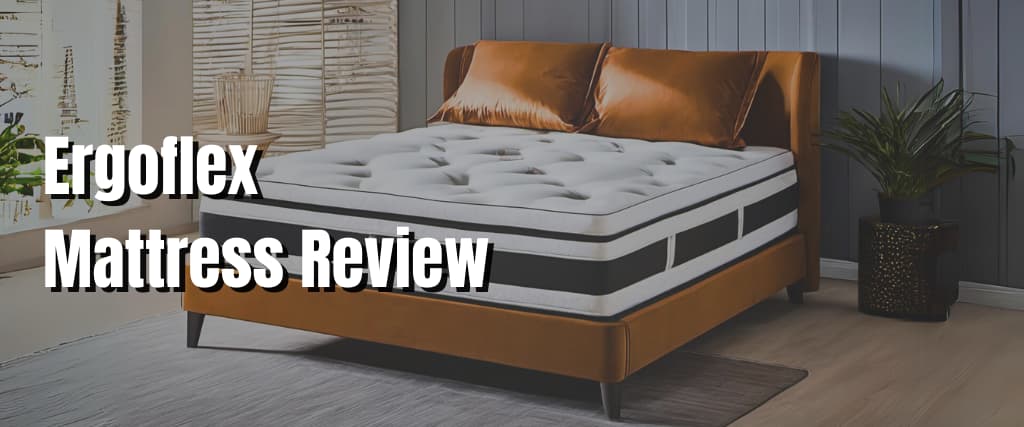 Ergoflex Mattress Review.