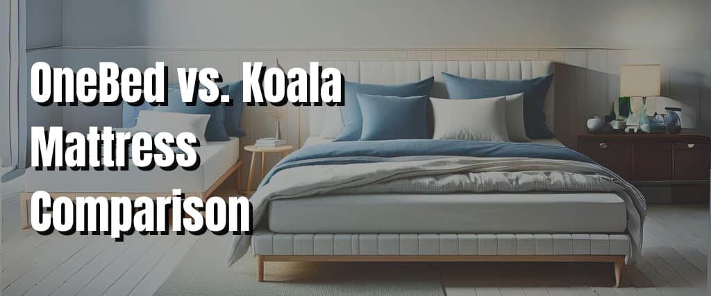 OneBed vs. Koala Mattress Comparison.