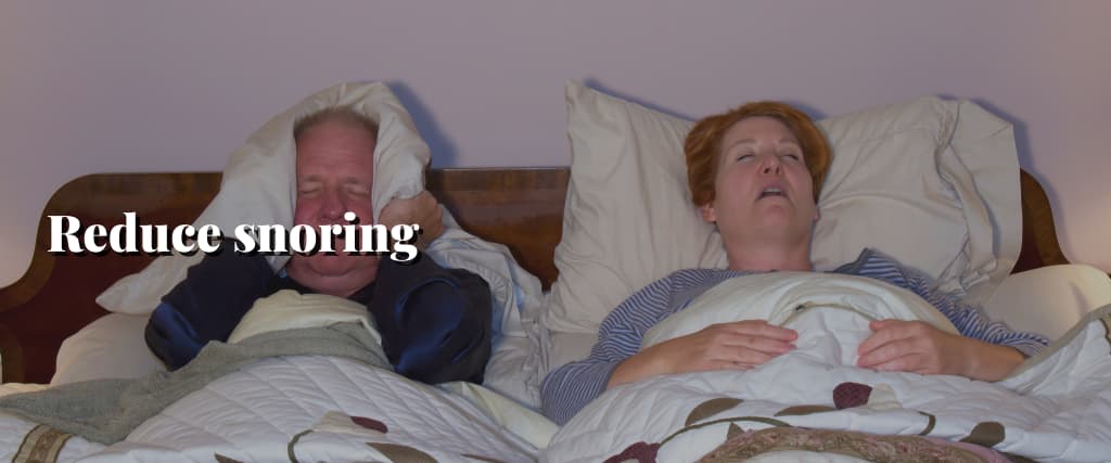 Reduce snoring