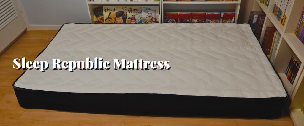 Sleep Republic Mattress