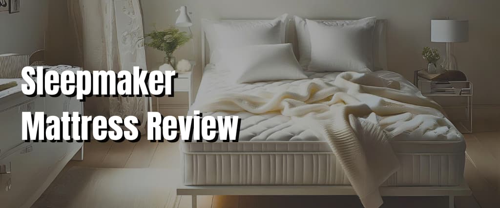 Sleepmaker Mattress Review.
