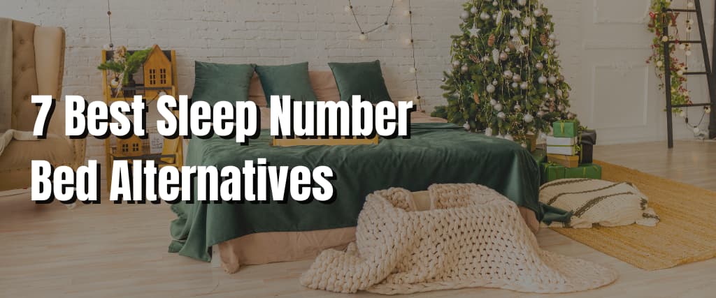 7 Best Sleep Number Bed Alternatives