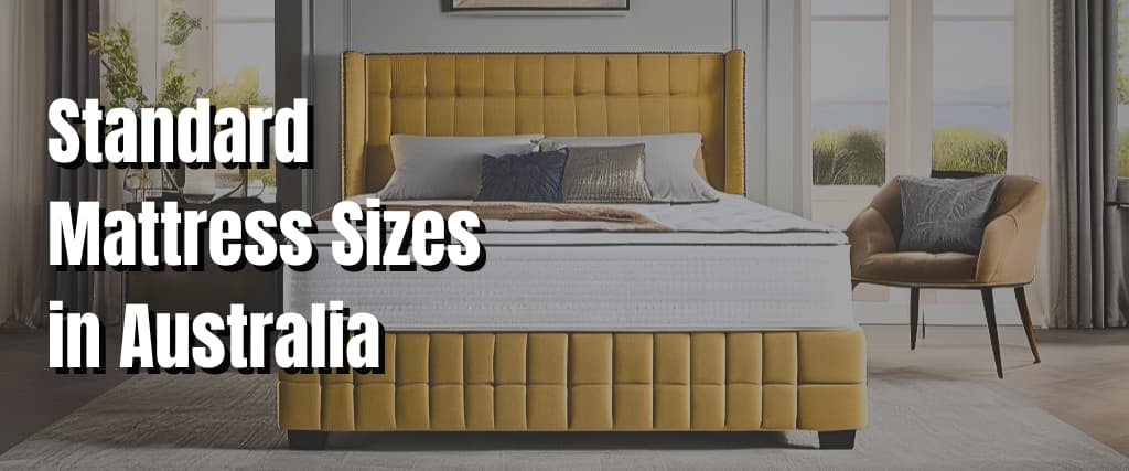 Standard Mattress Sizes in Australia.