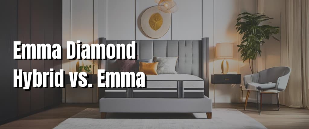Emma Diamond Hybrid vs. Emma.