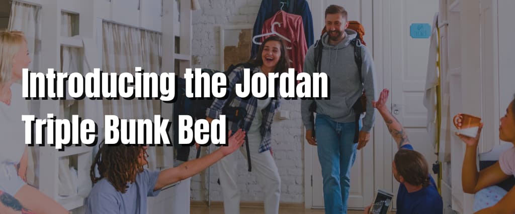 Introducing the Jordan Triple Bunk Bed