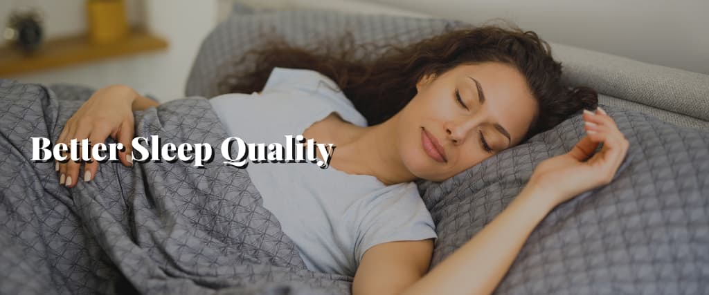 Better Sleep Quality