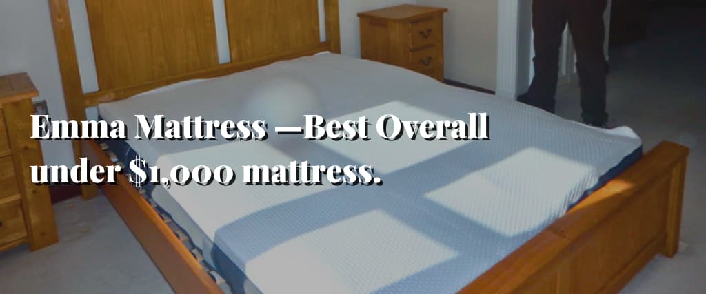 Emma Mattress —Best Overall under $1,000 mattress.