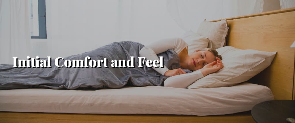 Initial Comfort and Feel