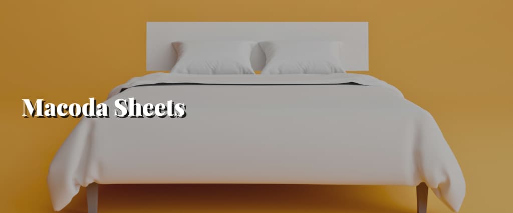 Macoda Sheets