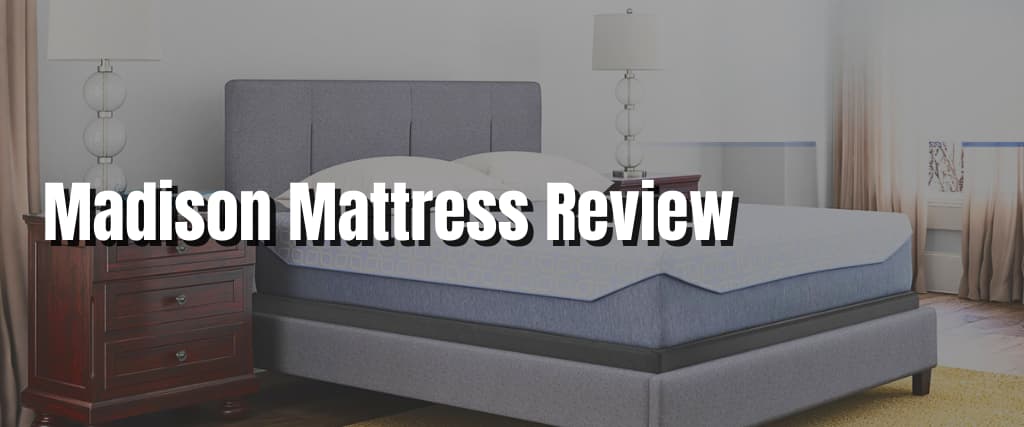 Madison Mattress Review