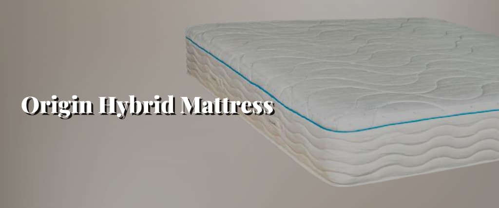 Origin Hybrid Mattress