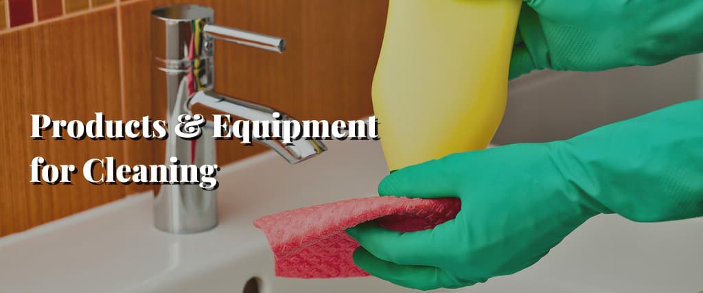 Products & Equipment for Cleaning