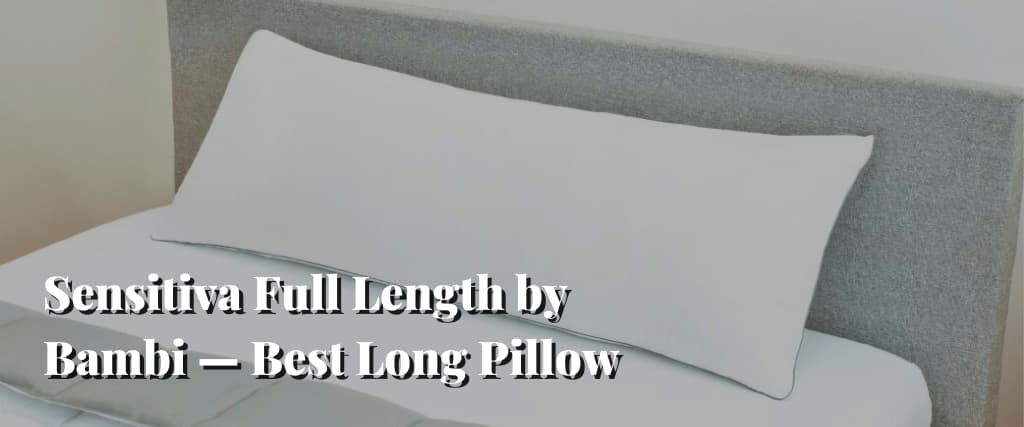 Sensitiva Full Length by Bambi — Best Long Pillow