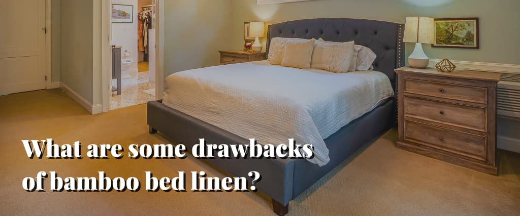 What are some drawbacks of bamboo bed linen