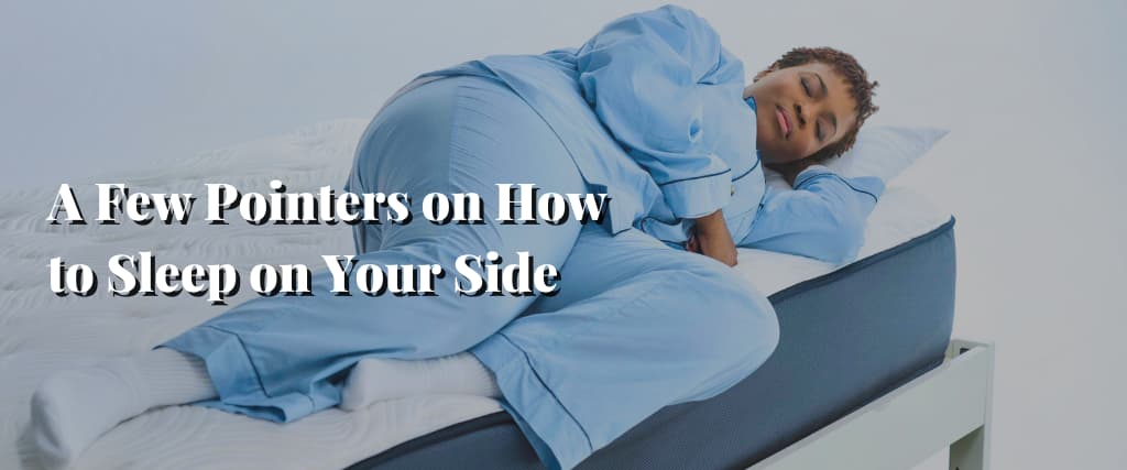 A Few Pointers on How to Sleep on Your Side