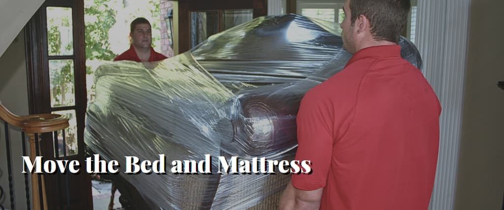 Move the Bed and Mattress