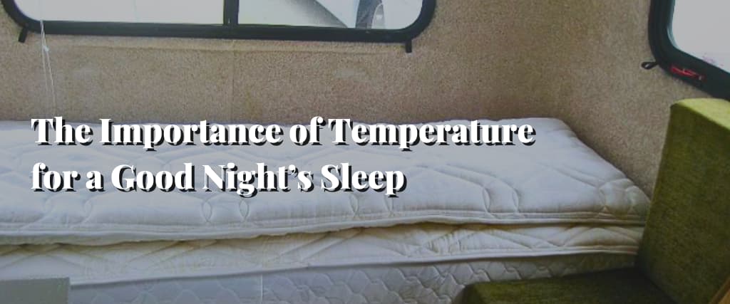The Importance of Temperature for a Good Night’s Sleep