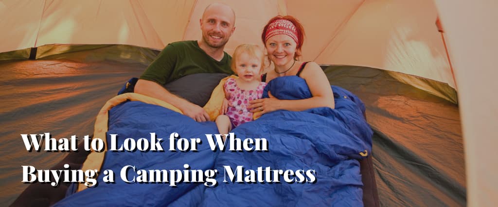 What to Look for When Buying a Camping Mattress